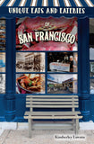 Unique Eats and Eateries of San Francisco