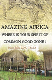 Amazing Africa, where is your Spirit of Common God gone