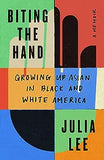 Biting the Hand: Growing Up Asian in Black and White America