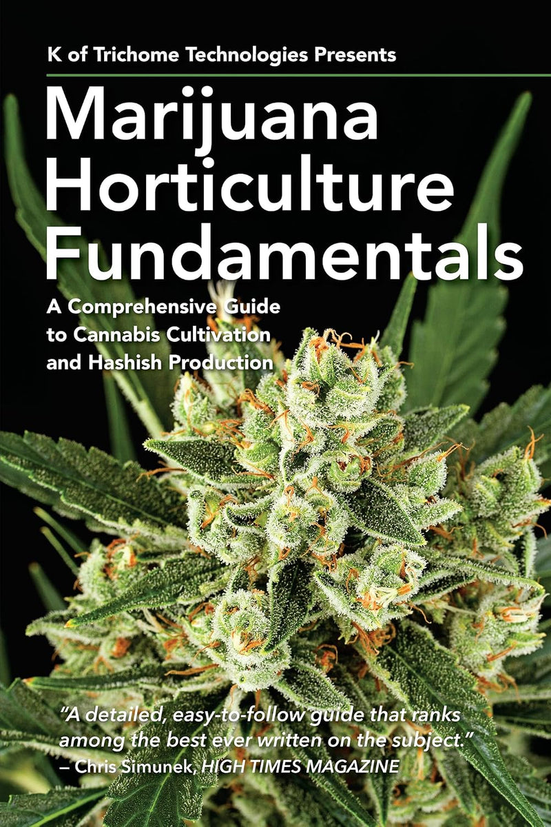 Marijuana Horticulture Fundamentals: A Comprehensive Guide to Cannabis
