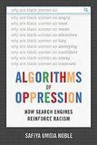 Algorithms of Oppression: How Search Engines Reinforce Racisms: How Search Engines Reinforce Racism