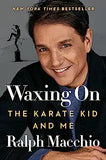 Waxing on: The Karate Kid and Me