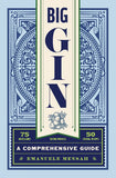 Big Gin: The Rebirth of One of the World's Oldest Spirits