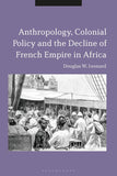 Anthropology, Colonial Policy and the Decline of French Empire in Africa