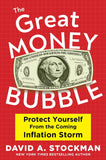 Great Money Bubble: Protect Yourself from the Coming Inflation Storm