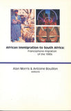 African Immigration to South Africa: Francophone Migration of the 1990s (English)