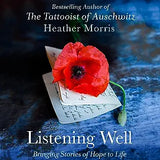 Listening Well: Bringing Stories of Hope to Life