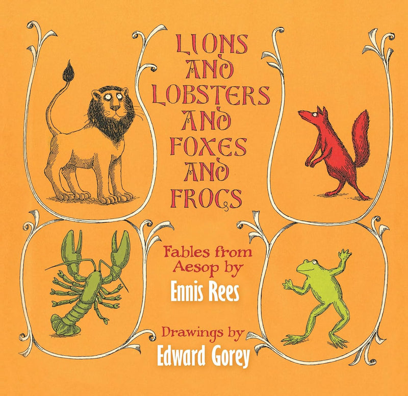Lions and Lobsters and Foxes and Frogs: Fables from Aesop