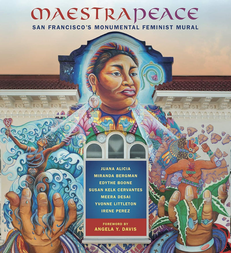 Maestrapeace : the San Francisco Women's Building Mural