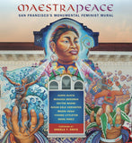 Maestrapeace : the San Francisco Women's Building Mural