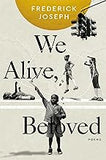 We Alive, Beloved: Poems