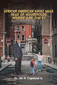 African American Adult Male Head of Households: Where Are They?