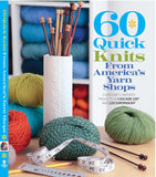 60 Quick Knits from America's Yarn Shops: Everyone's Favorite Projects