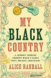 My Black Country: A Journey Through Country Music's Black Past, Present, and Future