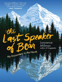 Last Speaker of Bear: My Encounters in the North