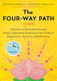 Four-Way Path: A Guide to Purushartha and India's Spiritual Traditions