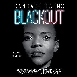 Blackout: How Black America Can Make Its Second Escape from the Democrat Plantation
