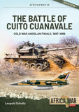The Battle of Cuito Cuanavale: Cold War Angolan Finale, 1987-1988