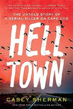 Helltown: The Untold Story of a Serial Killer on Cape Cod