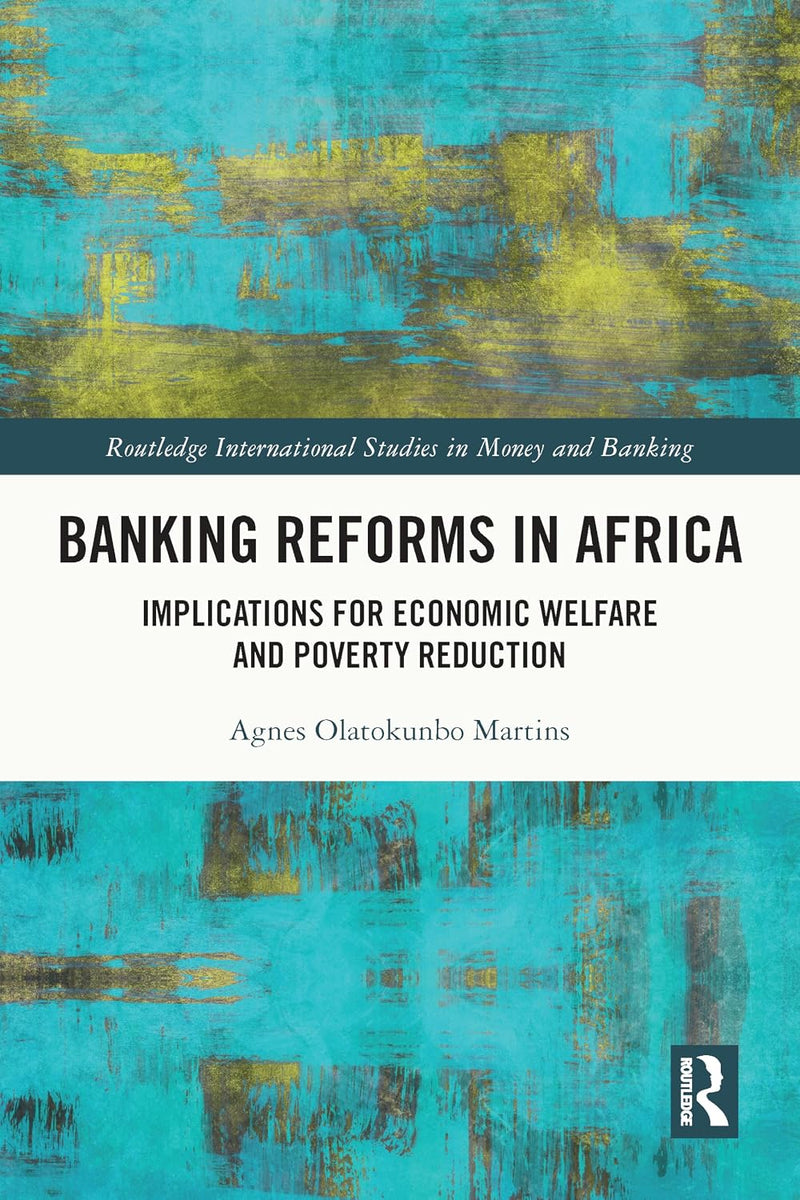 Banking Reforms in Africa: Implications for Economic Welfare and Poverty Reduction