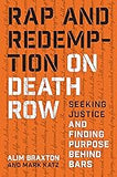 Rap and Redemption on Death Row: Seeking Justice and Finding Purpose behind Bars