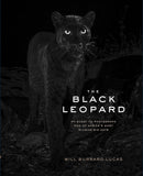 The Black Leopard: My Quest to Photograph One of Africa's Most Elusive Big Cats