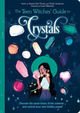 Teen Witches' Guide to Crystals: Discover the Secret Forces of the Universe