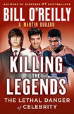 Killing the Legends: The Lethal Danger of Celebrity