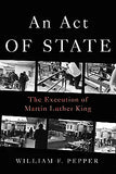 An Act of State: The Execution of Martin Luther King