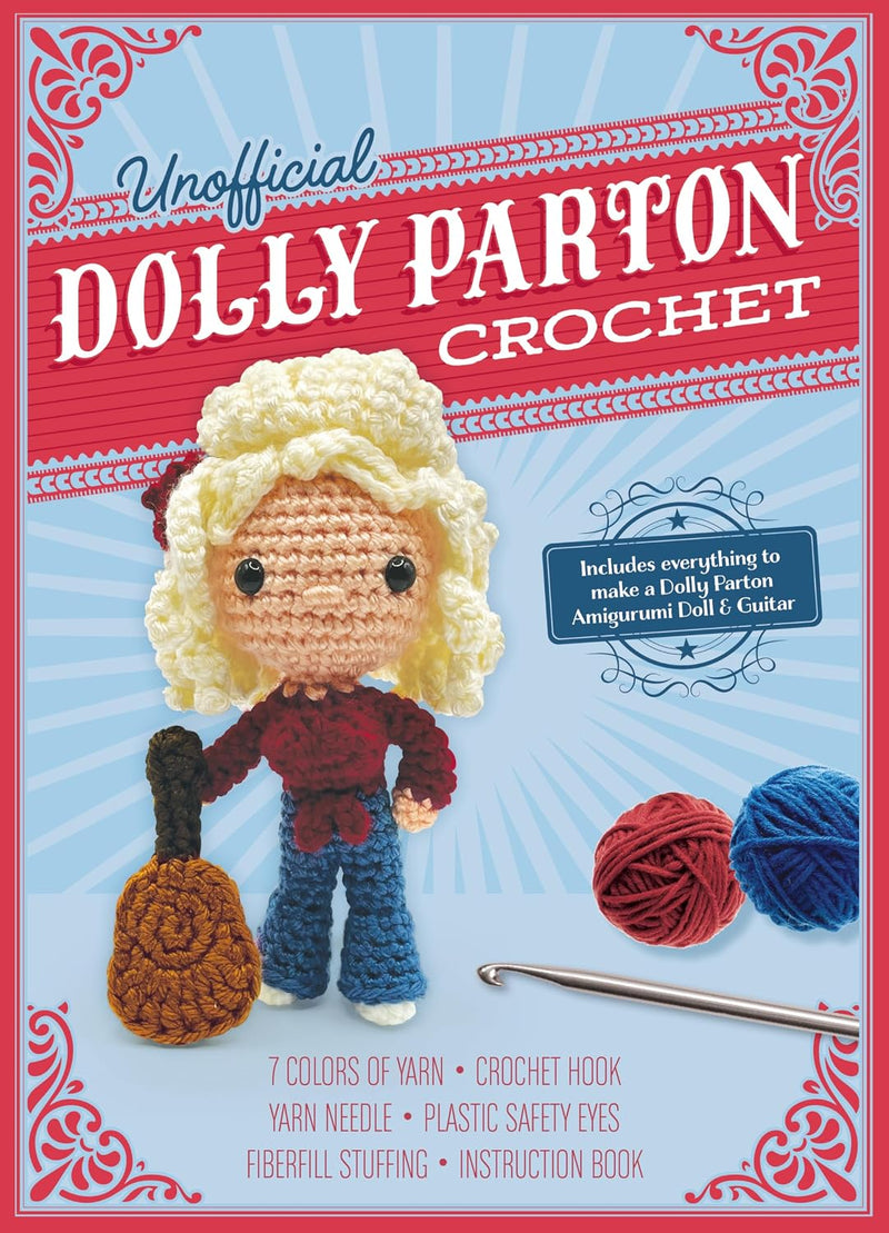 Unofficial Dolly Parton Book and Crochet Kit: Includes Everything