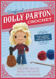 Unofficial Dolly Parton Book and Crochet Kit: Includes Everything