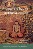 Sounds of Innate Freedom: Vol 4 Indian Texts of Mahamudra