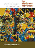 The Black Arts Movement: Literary Nationalism in the 1960s and 1970s