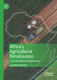 Africa's Agricultural Renaissance: From Paradox to Powerhouse (2021)