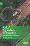 Africa's Agricultural Renaissance: From Paradox to Powerhouse (2021)