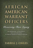 African American Warrant Officers: Preserving Their Legacy