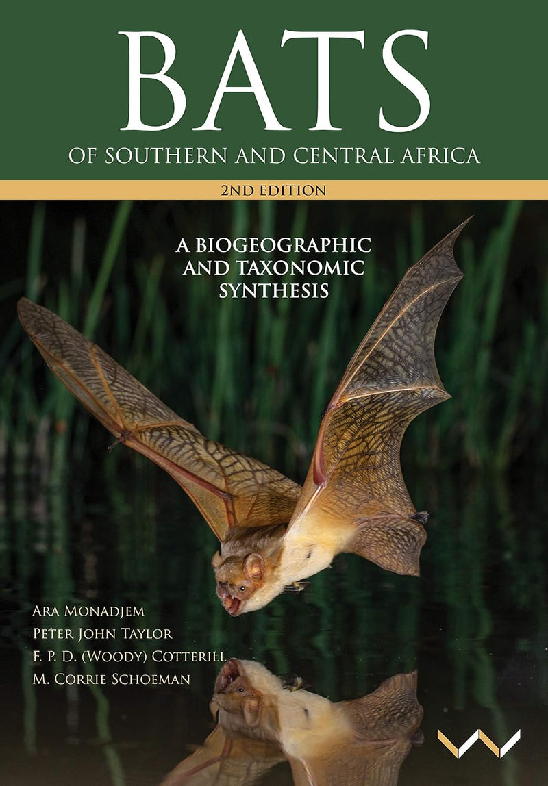 Bats of Southern and Central Africa: A Biogeographic and Taxonomic Synthesis, Second Edition