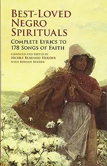 Best-Loved Negro Spirituals: Complete Lyrics to 178 Songs of Faith