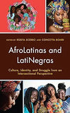 AfroLatinas and LatiNegras: Culture, Identity, and Struggle from an Intersectional Perspective