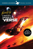 Hidden Universe Travel Guides: Firefly: A Traveler's Companion to the 'Verse