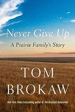 Never Give Up: A Prairie Family's Story