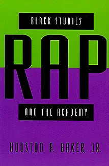 Black Studies, Rap, and the Academy