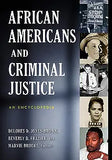 African Americans and Criminal Justice: An Encyclopedia