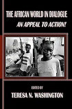 The African World in Dialogue: An Appeal to Action!