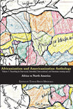 Africanization and Americanization Anthology, Volume 1: Africa Vs North America: Searching for Inter-racial, Interstitial, Inter-sectional, and Interstates
