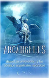 Arcángeles: Miguel, la protección y los códigos angelicales secretos