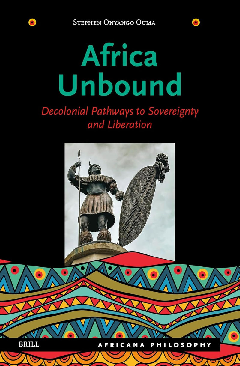 Africa Unbound: Decolonial Pathways to Sovereignty and Liberation