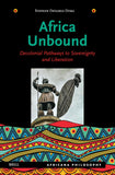 Africa Unbound: Decolonial Pathways to Sovereignty and Liberation