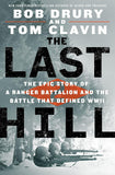 Last Hill: Epic Story of a Ranger Battalion and Battle That Define