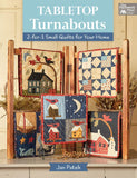 Tabletop Turnabouts: 2-for-1 Small Quilts for Your Home